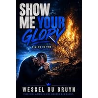 Show Me Your Glory