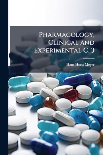 Pharmacology, Clinical and Experimental C. 3