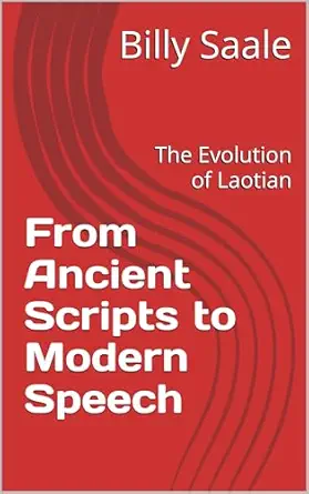 From Ancient Scripts to Modern Speech: The Evolution of Laotian