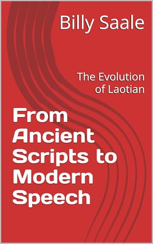 From Ancient Scripts to Modern Speech: The Evolution of Laotian