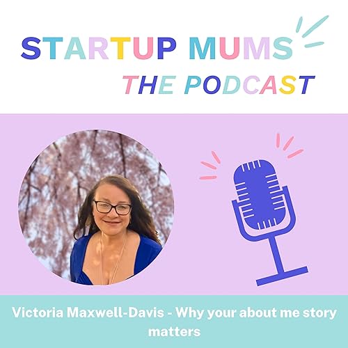 Why your about me story matters - with Victoria Maxwell-Davis cover art