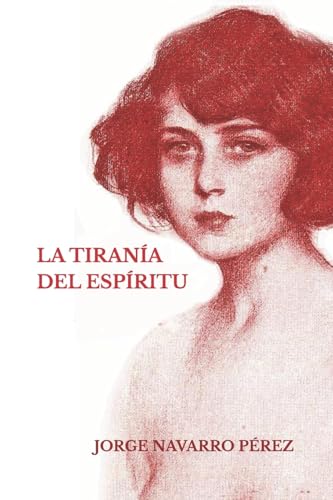 La tirania del espiritu: o Las cinco muertes del barón airado (LA TRILOGÍA DE RAMÓN CASAS) (Spanish Edition)