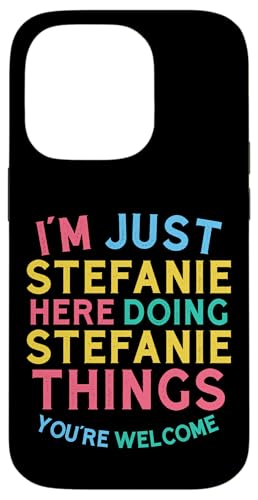 Xet@j[ Here Doing Stefanie Things Funny Stefanie Name X}zP[X iPhone 14 Pro p