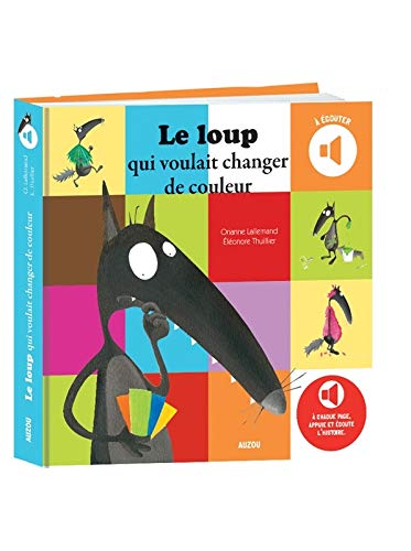 LE LOUP QUI VOULAIT CHANGER DE COULEUR (COLL. MES ALBUMS À ÉCOUTER)