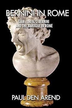 Paperback Bernini in Rome: Gian Lorenzo Bernini and the Baroque in Rome Book