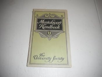 Unknown Binding The Music Lovers Handbook a Prouncing Dictionary of Musical Terms Book