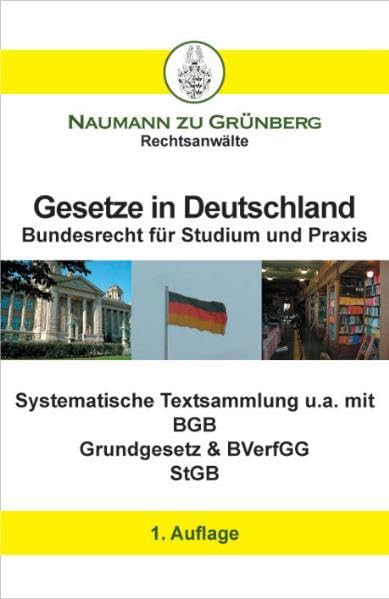 Gesetze in Deutschland - Bundesrecht für Studium und Praxis: Systematische Textsammlung u.a. mit BGB, Grundgesetz & BVerfGG und StGB