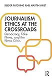 Journalism Ethics at the Crossroads