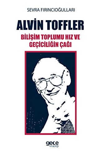 Preisvergleich Produktbild Alvin Toffler: Biliim Toplumu Hz ve Geçiciliin Ça
