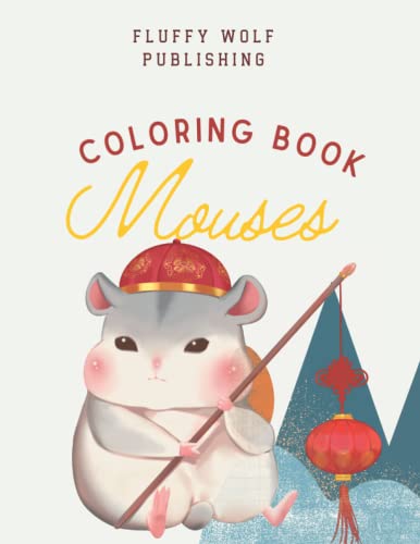 Mouses Coloring Book: Mouses Coloring Book For Adult And Young Teen, Kids Mouses Coloring Book For Anti Stress | Adult and Teen Mouses Coloring Book | ... Lovely Mouses Book | Animal Book for Teen