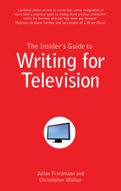Writing for Television manuel de scénario : technique de narration et dialogue pour série