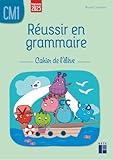 reussir en anglais synonyme  Réussir en grammaire CM1 - Cahier de l\'élève (édition 2025)