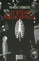 Oiseaux parlent au passé 2923338251 Book Cover