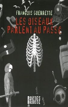 Paperback Oiseaux parlent au passé (Les) [French] Book