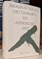 Biographical Dictionary of Japanese Art 0870114883 Book Cover