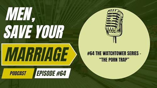 #64 The Watchtower Series – “The Pornography Trap” cover art
