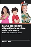 Esame dei risultati ottenuti nelle carriere delle minoranze (Italian Edition) 6208476593 Book Cover