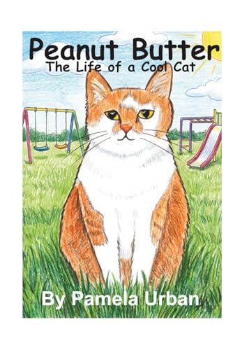 Peanut Butter: The Life of a Cool Cat