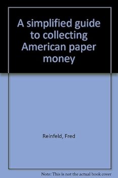 Hardcover A simplified guide to collecting American paper money Book