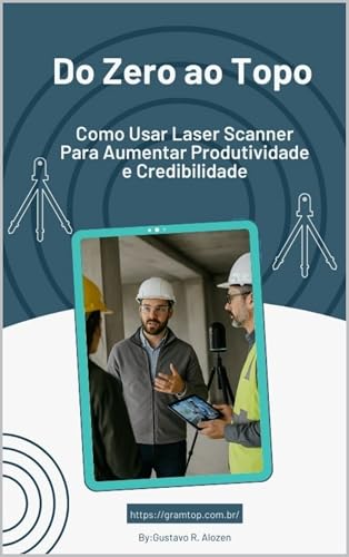 “O Passo a Passo Para Transformar Levantamentos Arquitetônicos em Modelos 3D de Alta Precisão”: Veja como Empresas de Ponta estão dominando o uso do ... resultados superiores (Portuguese Edition)