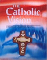 The Catholic Vision 0879737360 Book Cover