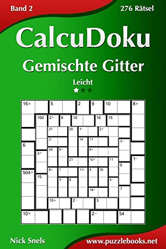 CalcuDoku Gemischte Gitter - Leicht - Band 2 - 276 Rätsel (German Edition)