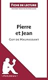  Pierre et Jean de Guy de Maupassant (Fiche de lecture): R??sum?? Complet Et Analyse D??taill??e De L\'oeuvre (French Edition) by Delphine Leloup (2014-04-22)