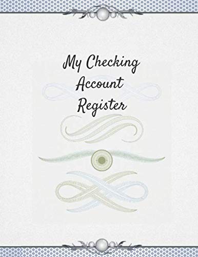 My Checking Account Register: 6 Column Payment Record Checkbook Ledger