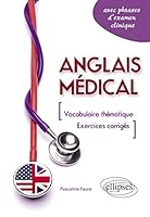 Anglais Médical Vocabulaire Thématique & Exercices Corrigés Avec Phrases d'Examen Clinique 2729866825 Book Cover