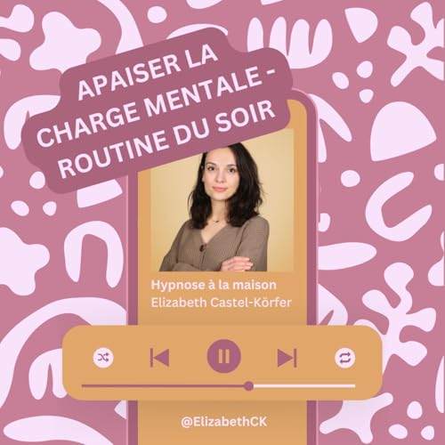 Hypnose &ndash; Lib&eacute;rer la charge mentale et apaiser le mental