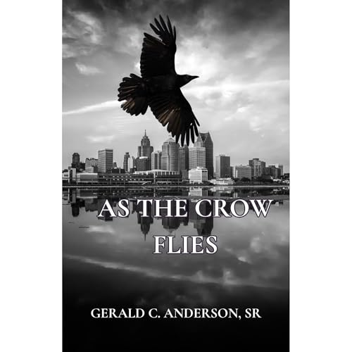 As the Crow Flies Audiobook By Gerald C Anderson Sr cover art