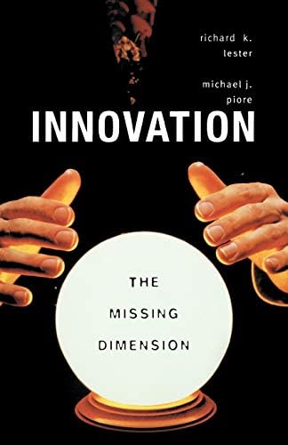 Innovation―The Missing Dimension Paperback – April 15, 2006