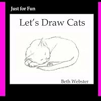 Let's Draw Cats (Just for Fun) 1493658670 Book Cover