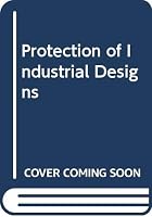 Protection of Industrial Designs 007084495X Book Cover