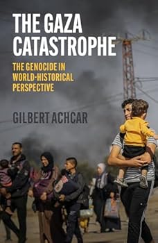 Paperback The Gaza Catastrophe: The Genocide in World-Historical Perspective Book