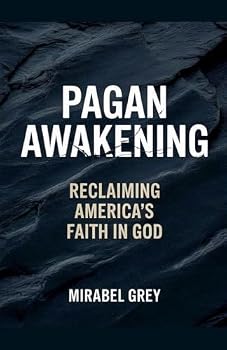 Paperback Pagan Awakening: Reclaiming America's Faith in God Book