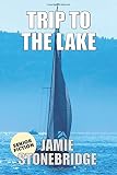 Trip To The Lake: Large Print Fiction for Seniors with Dementia, AlzheimerÃÂ¢Ãâ¬Ãâ¢s, a Stroke or people who enjoy simplified stories (Senior Fiction)