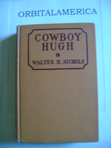 Cowboy Hugh, The Odyssey of a Boy [Unknown] B000Z43PH6 Book Cover