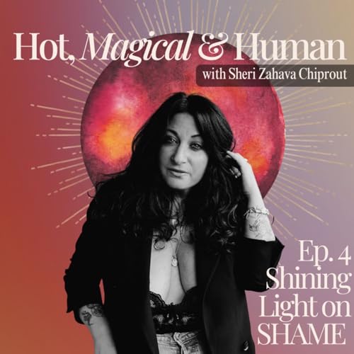 Couverture de Ep. 4: Shining Light on Shame