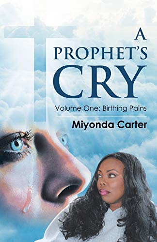A Prophet s Cry: Birthing Pains