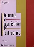  Économie et organisation de l\'entreprise Tome 1- Classe de 1ère G - Préparation aux baccalauréats de technicien du secteur économique