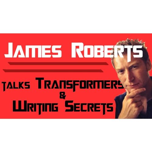 Interview with Transformers comic writer James Roberts - Part 1