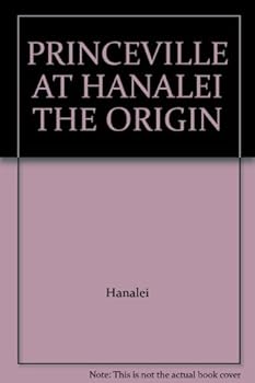 Hardcover PRINCEVILLE AT HANALEI THE ORIGIN Book