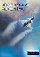 Aircraft Loading And Structural Layout (Aiaa Education Series) 1563477041 Book Cover