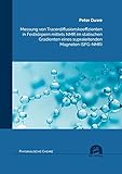 Messung von Tracerdiffusionskoeffizienten in Festkörpern mittels NMR im statischen Gradienten eines supraleitenden Magneten (SFG-NMR) (Physikalische Chemie)
