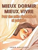  Mieux dormir, mieux vivre: Guide pratique pour des nuits réparatrices et paisibles