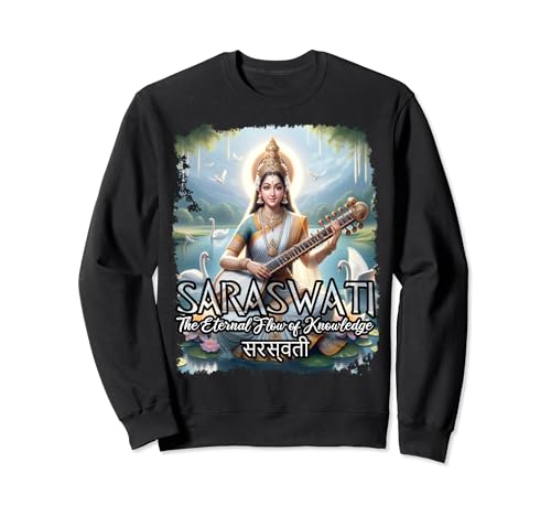 Saraswati Goddess of Knowledge Hindu Mythology Inspiration Sweatshirt