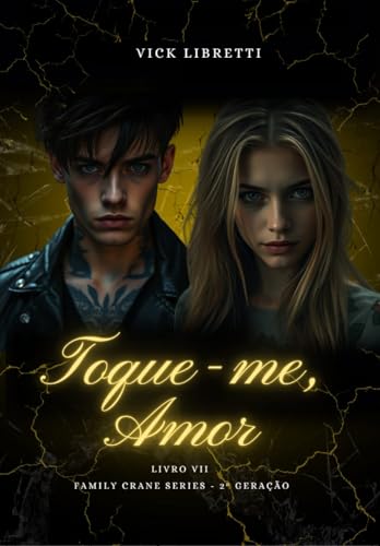 Toque-me, Amor: Family Crane Series - 2ª Geração