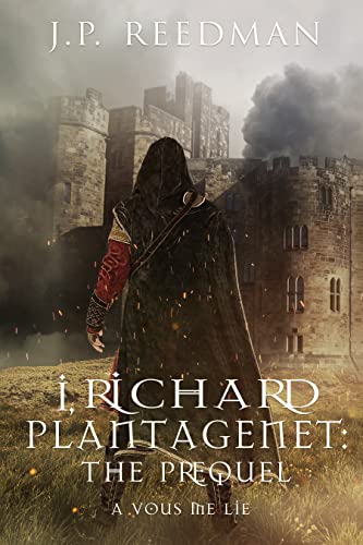 A Vous Me Lie—I am Bound to You. (An early motto found in a book of Richard of Gloucester, later King Richard III.) I, Richard Plantagenet: the Prequel Part Two: A Vous Me Lie: I, Richard Plantagenet Prequel Book 2 by J.P. Reedman