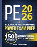 PE ELECTRICAL AND COMPUTER POWER EXAM PREP: 1500 PRACTICE QUESTIONS WITH DETAILED SOLUTIONS BASED ON THE NCEES PE POWER CBT SPECIFICATION | COMPLETE STUDY GUIDE AND TEST PREP